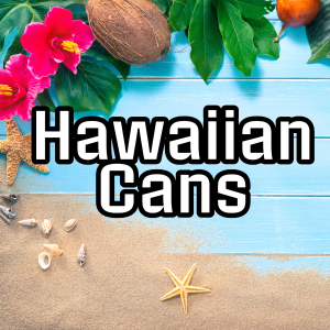 Ulani Pals - Hawaiian Named Cans!